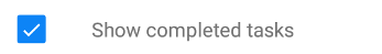 Tick box selected next to the Show completed tasks.