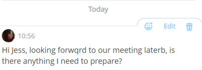  If you make a mistake and need to change something you have sent, you can edit your messages. 