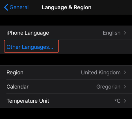 Under 'iPhone language' choose 'Other Languages'.