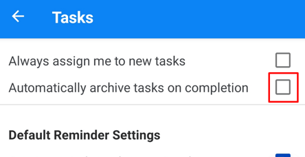  Once there, tick the box next to 'Automatically archive tasks on completion'. 