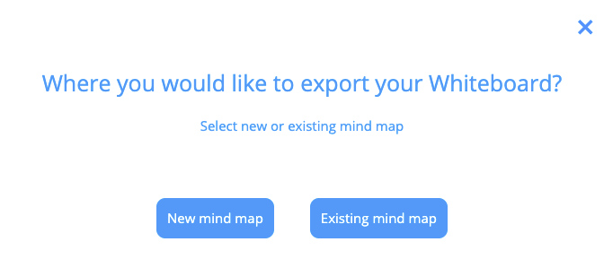 Choose whether to add to a new mind map or an existing one