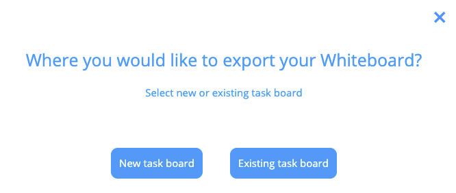 Export to new or existing task board