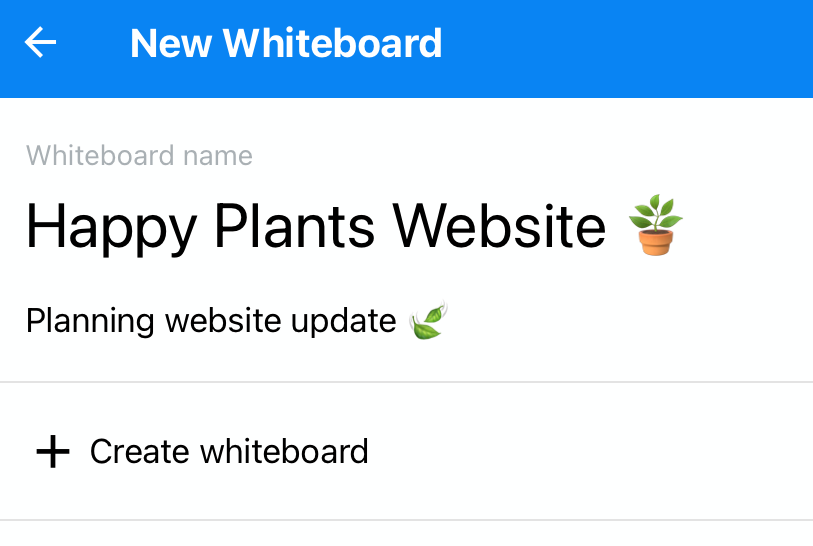 Once you've entered the name and description, tap "Create whiteboard". 